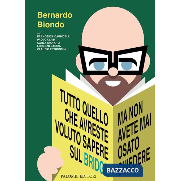 Tutto quello che avreste voluto sapere sul bridge. Ma non avete mai osato chiedere