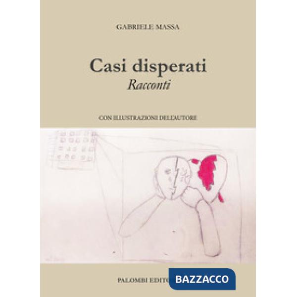 Casi disperati. Racconti