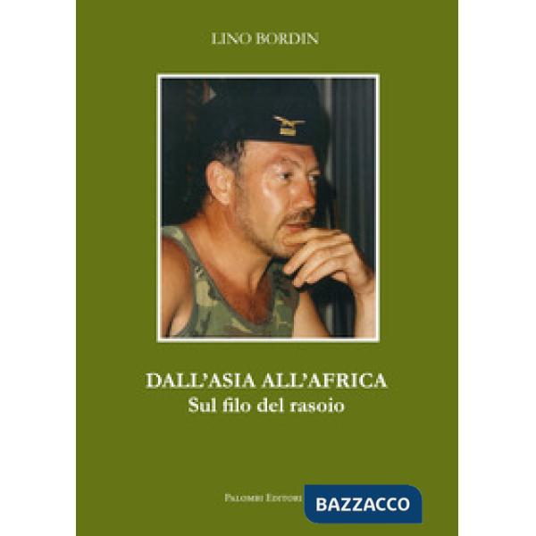 Dall'Asia all'Africa. Sul filo del rasoio