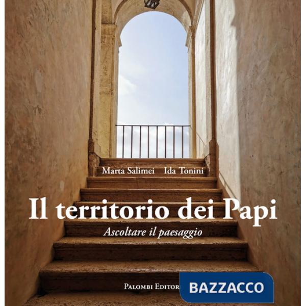 Territorio dei papi. Ascoltare il paesaggio (Il)