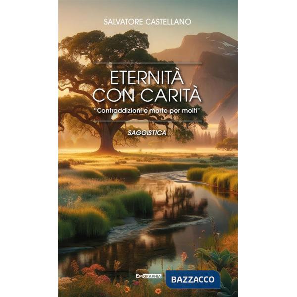 Eternità con carità. «Contraddizioni e morte per molti»