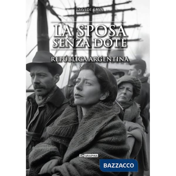 Sposa senza dote. República Argentina (La)