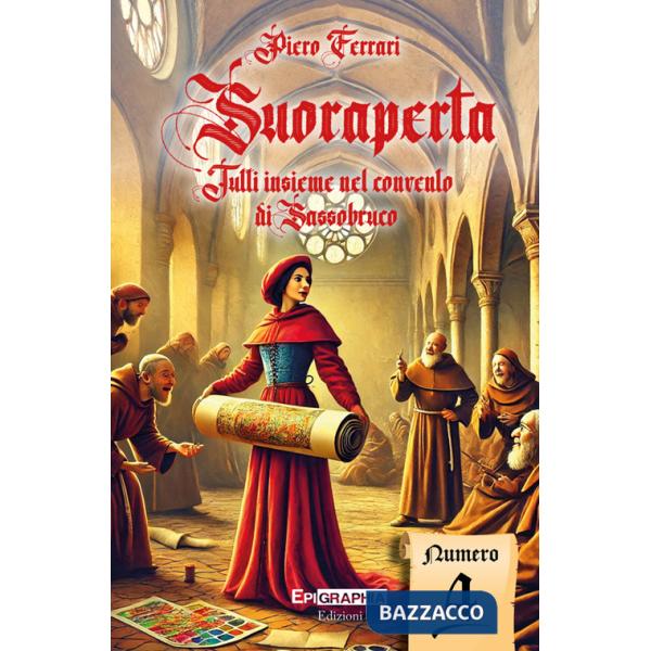 Suoraperta. Tutti insieme al convento di Sassobruco. Vol. 4