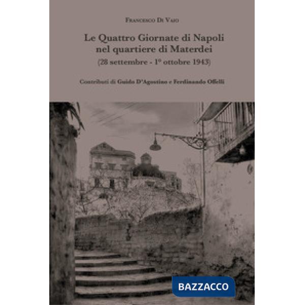 Le quattro giornate di Napoli nel quartiere di Materdei (28 settembre - 1° ottobre 1943)