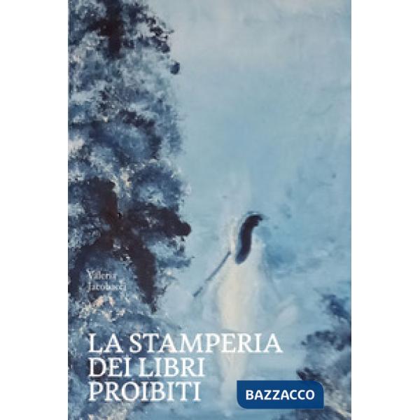 La stamperia dei libri proibiti