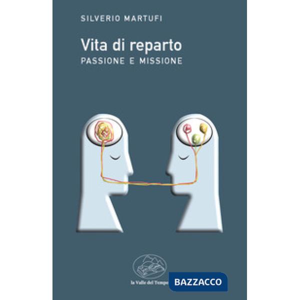 Vita di reparto. Passione e missione