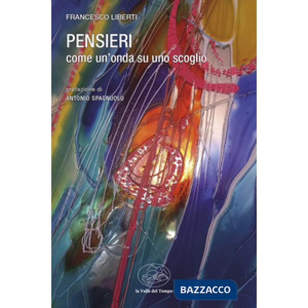 Pensieri. Come un'onda su uno scoglio