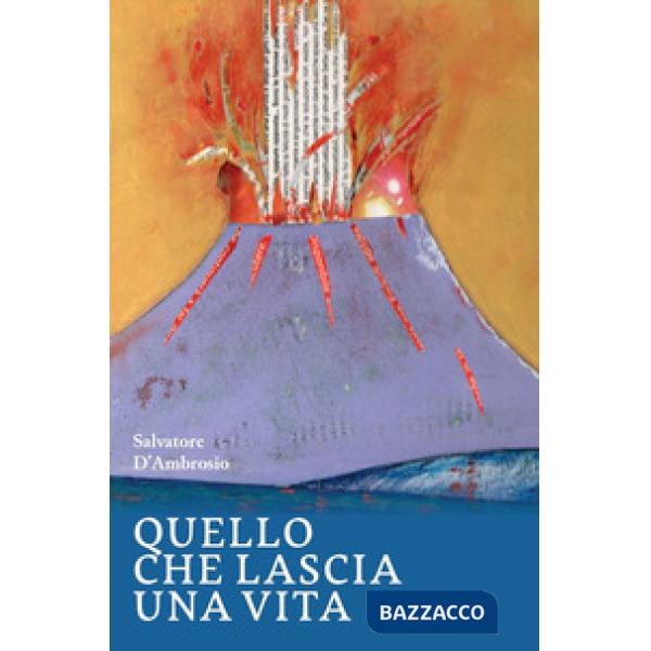 Quello che lascia una vita