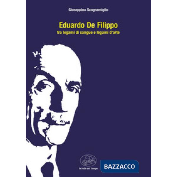 Eduardo De Filippo tra legami di sangue e legami d'arte