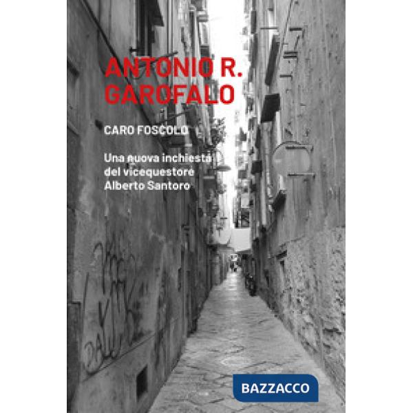 Caro Foscolo. Una nuova inchiesta del vicequestore Alberto Santoro