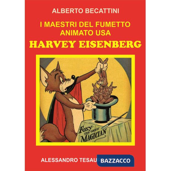 Maestri del fumetto animato USA. Harvey Eisenberg (I)