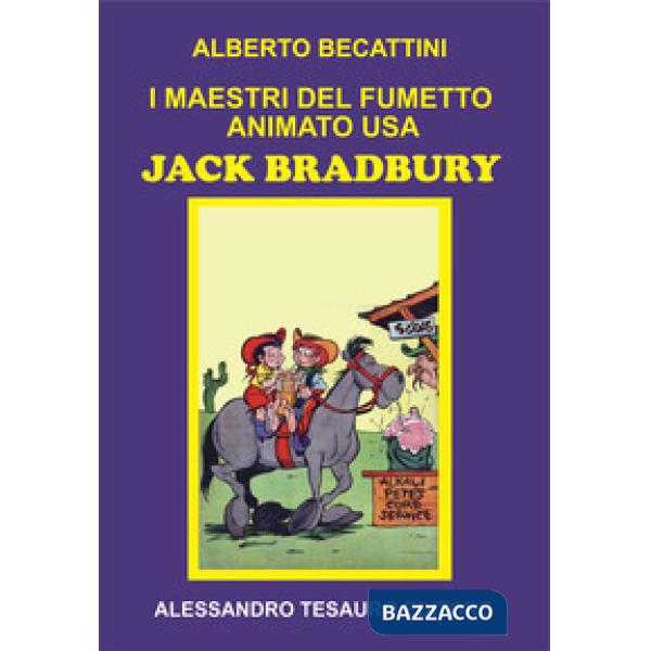 Maestri del fumetto animato USA. Jack Bradbury (I)