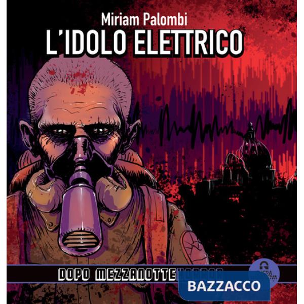 Idolo elettrico. Dopo mezzanotte (L')