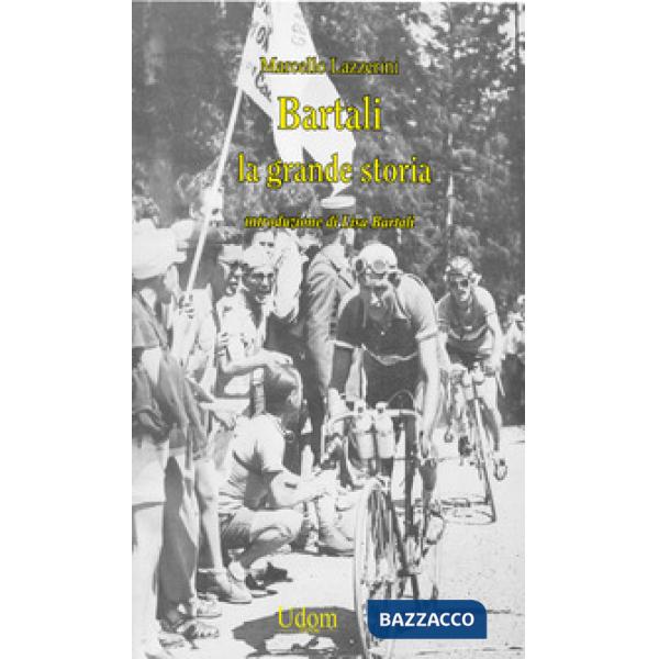 Bartali. La grande storia
