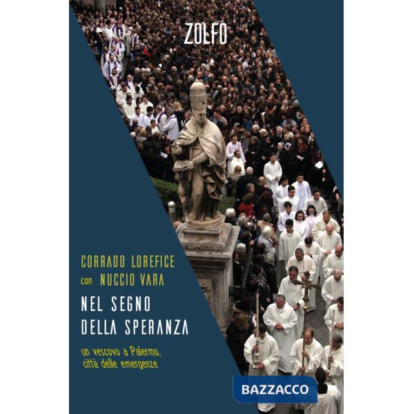 Nel segno della speranza. un vescovo a Palermo, città delle emergenze
