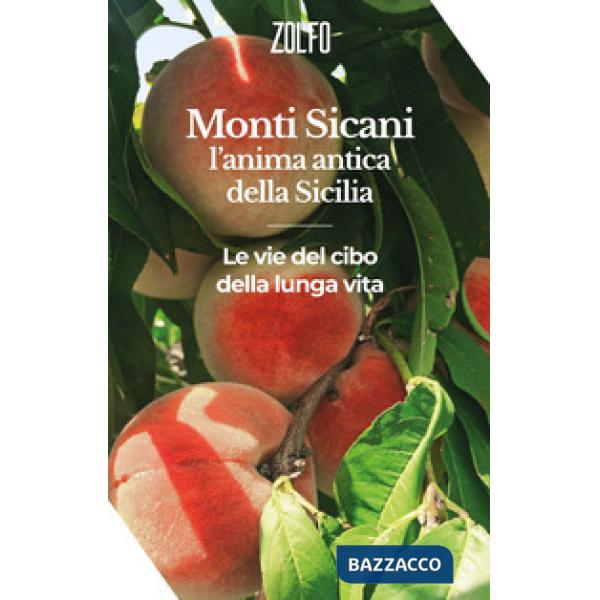 Monti Sicani, l'anima antica della Sicilia. Le vie del cibo e della lunga vita