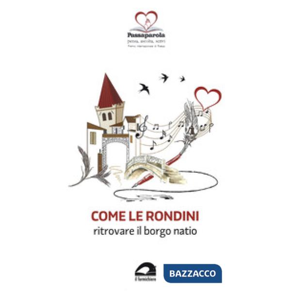 Come le rondini. Ritrovare il borgo natio