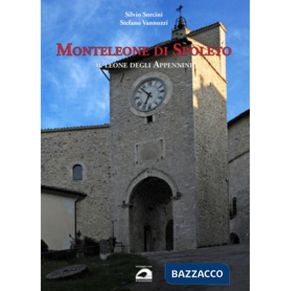 Monteleone di Spoleto. Il leone degli Appennini