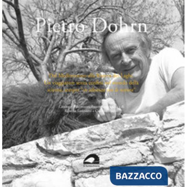 Pietro Dohrn. Dal Mediterraneo alla Riserva dei Laghi. Un viaggiatore senza confini nel mondo della scienza, sempre «in alleanza