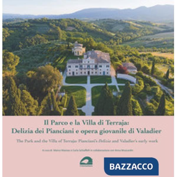 Il Parco e la Villa di Terraja: Delizia dei Pianciani e opera giovanile di Valadier-The Park and the Villa of Terraja: Pianciani