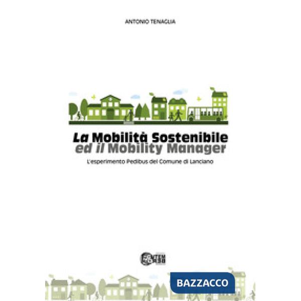 La mobilità sostenibile ed il mobility manager. L'esperimento Pedibus del Comune di Lanciano