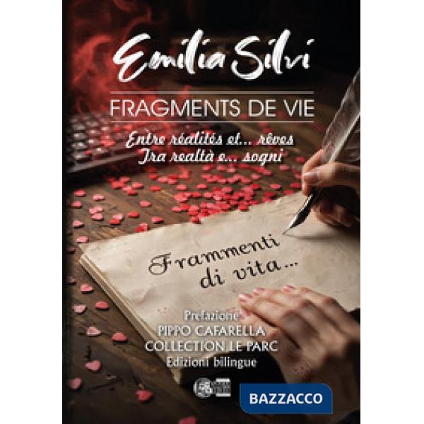 Frammenti di vita. Tra realtà e... sogni-Fragments de vie. Entre realités et... rêves