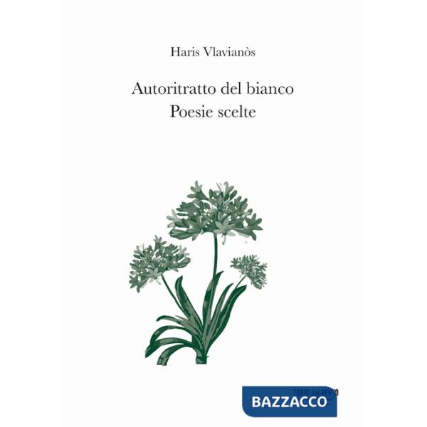 Autoritratto del bianco. Poesie scelte