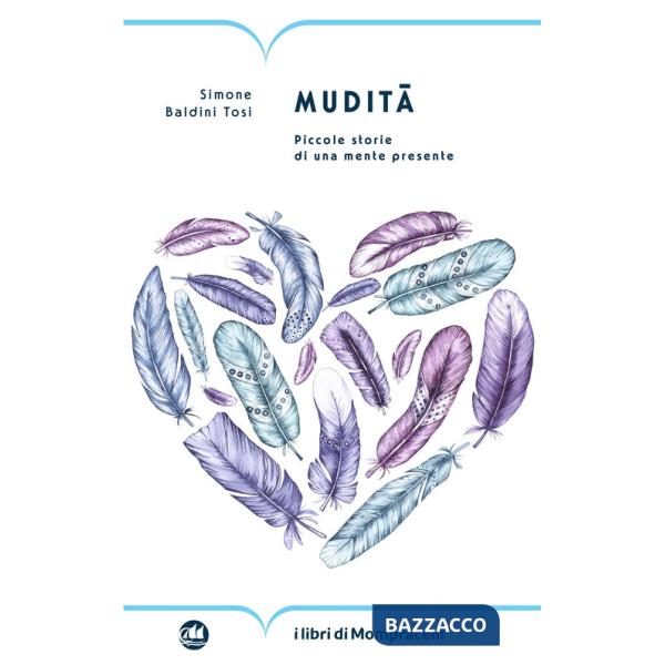 Mudità. Piccole storie di una mente presente