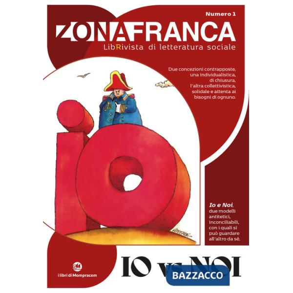 Zona franca. LibRivista di letteratura sociale. Vol. 1: Io vs Noi