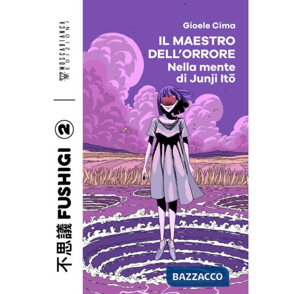 Maestro dell'orrore. Nella mente di Junji Ito (Il)