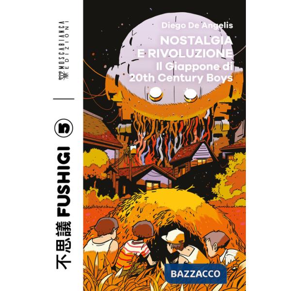 Nostalgia e rivoluzione. Il Giappone di 20th Century Boys
