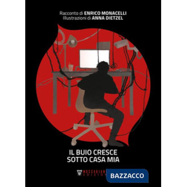 Buio cresce sotto casa mia (Il)