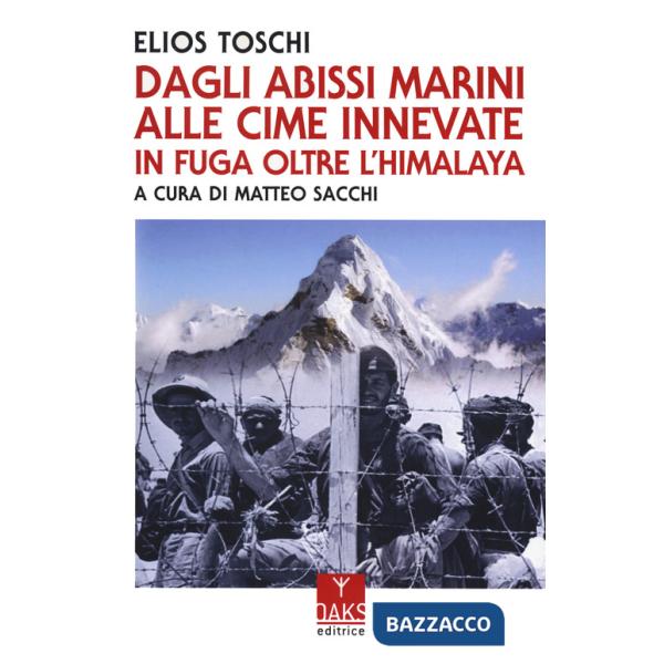 Dagli abissi marini alle cime innevate. In fuga oltre l'Himalaya