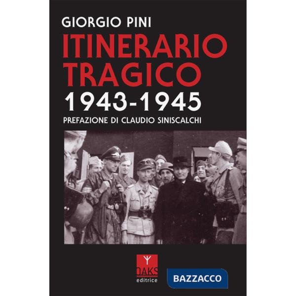 Itinerario tragico 1943-1945