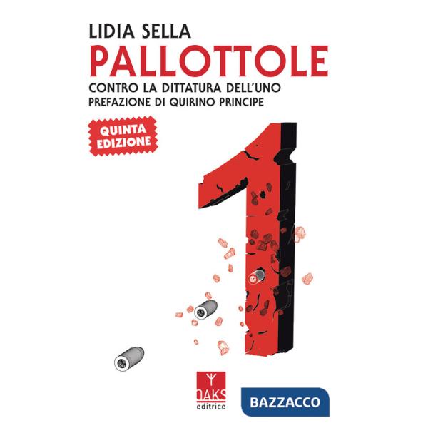 Pallottole. Contro la dittatura dell'uno