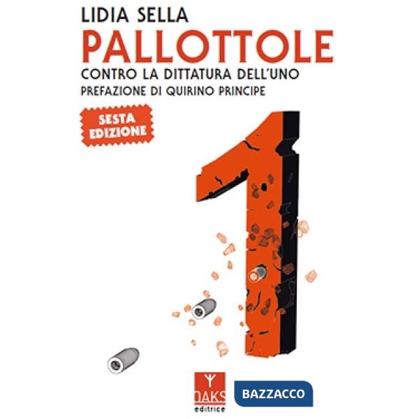 Pallottole. Contro la dittatura dell'uno