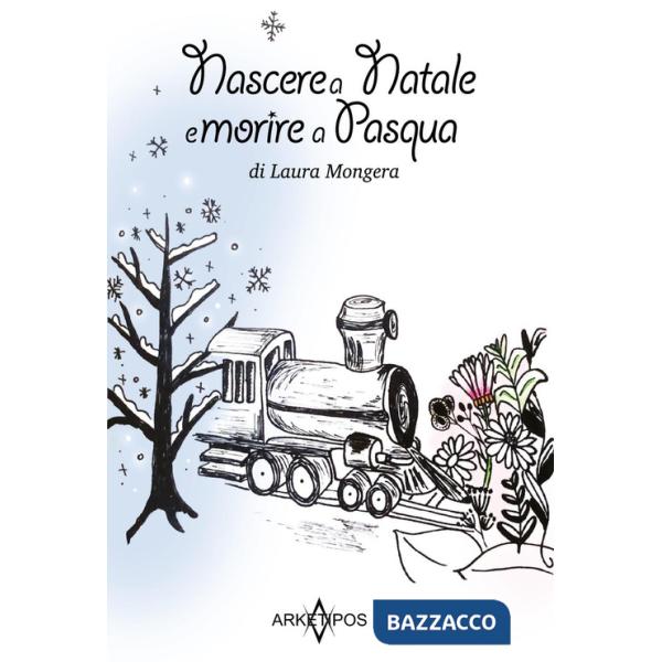 Nascere a Natale e morire a Pasqua