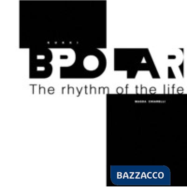 Bpolar. The rhythm of the life