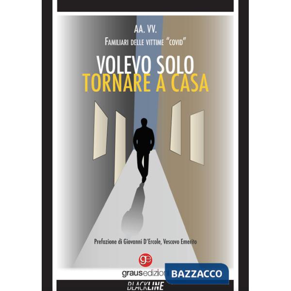 Volevo solo tornare a casa