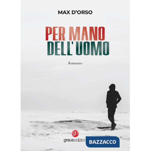 Per mano dell'uomo