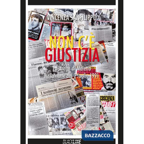 Non c'è giustizia. La strage di Maletto nella notte del 2 luglio 1991