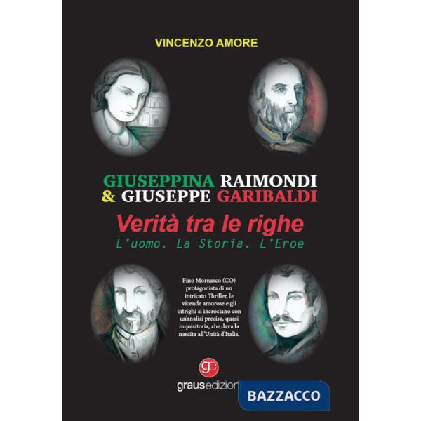 Verità tra le righe. L'uomo. La storia. L'eroe