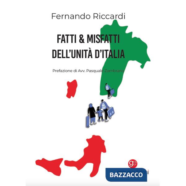 Fatti & Misfatti dell'Unità d'Italia