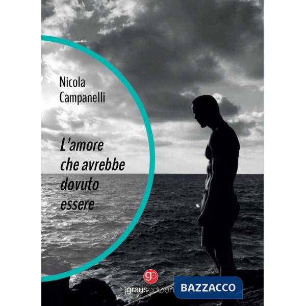 Amore che avrebbe dovuto essere (L')