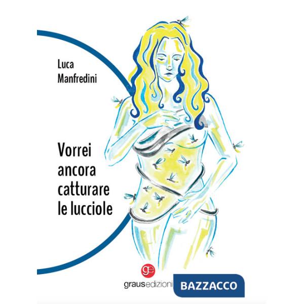 Vorrei ancora catturare le lucciole