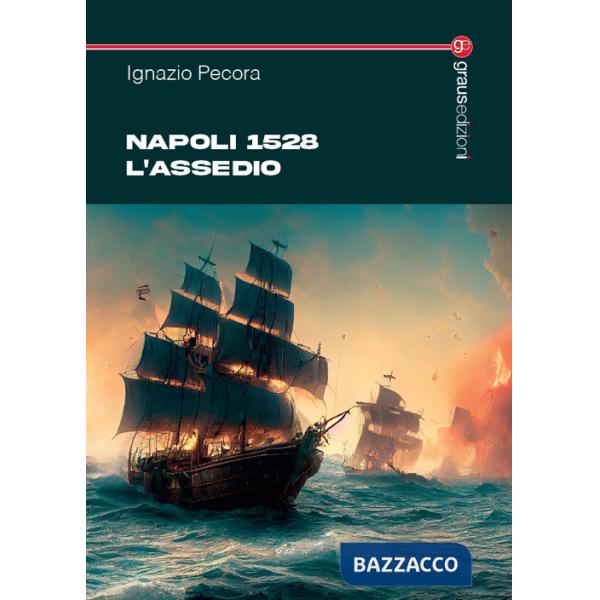 Napoli 1528. L'assedio