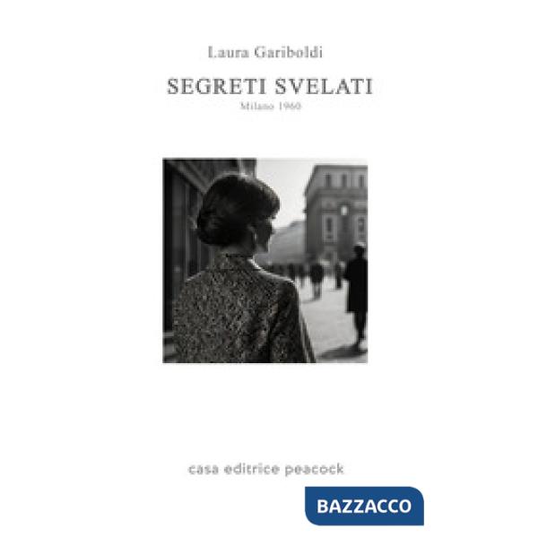 Segreti svelati. Milano 1960