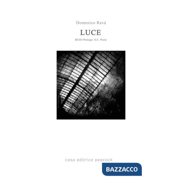 LUCE. BUIO prologo S.E. Porta