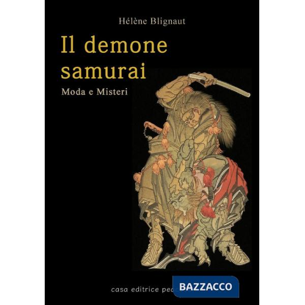 Demone samurai. Moda e misteri (Il)