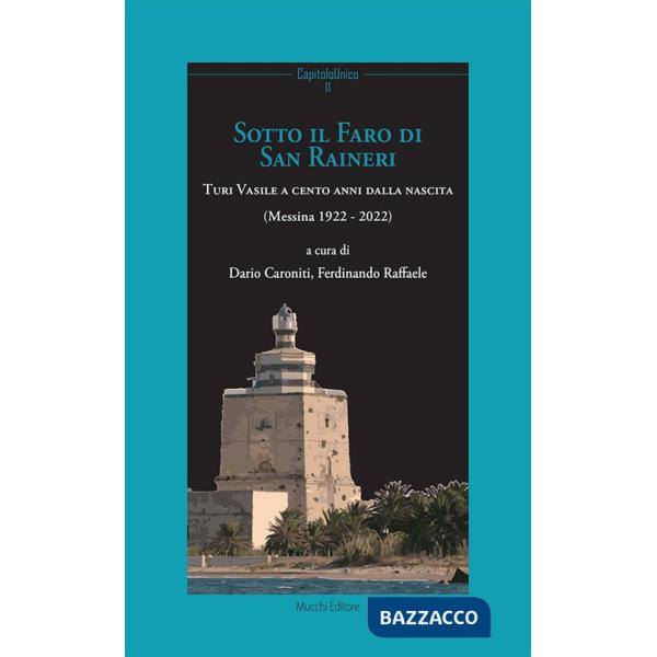 Sotto il faro di San Ranieri. Turi Vasile a cento anni dalla nascita